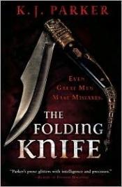 book cover of The folding knife by K. J. Parker