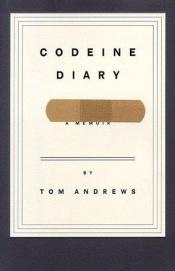 book cover of Codeine diary by Tom Andrews