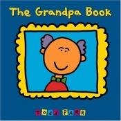 book cover of The grandpa book by Todd Parr