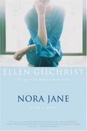 book cover of Nora Jane by Ellen Gilchrist