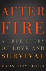 book cover of After the Fire by Robin Gaby Fisher