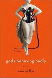 book cover of Huonosti käyttäytyvät jumalat by Marie Phillips