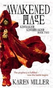 book cover of Kingmaker, Kingbreaker Book 02: The Awakened Mage by Karen Miller