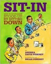 book cover of Sit-In: How Four Friends Stood Up by Sitting Down by Andrea Davis Pinkney