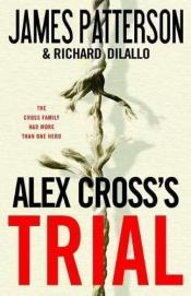 book cover of Alex Cross's Trial (Alex Cross, bk 15) by Richard DiLallo|Джеймс Патерсън