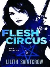 book cover of Lilith Saintcrow - Jill Kismet - D - Flesh Circus ( book 4) by Lilith Saintcrow