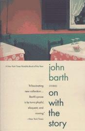 book cover of On with the Story by John Barth