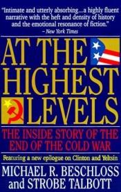 book cover of At the Highest Levels by Michael Beschloss