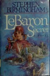 book cover of The Lebaron Secret by Stephen Birmingham