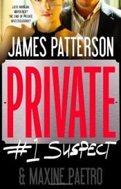book cover of Private: #1 Suspect by جيمس باترسون