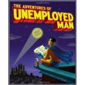 book cover of The adventures of Unemployed Man by Erich Origen