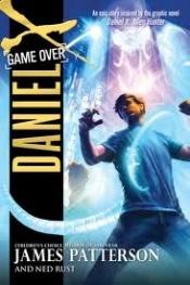 book cover of Daniel X: Game Over by Джеймс Паттерсон