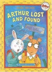 book cover of Arthur Lost and Found: An Arthur Adventure by Marc Brown