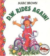 book cover of D. W. Rides Again! (Arthur) by Marc Brown