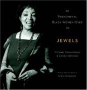 book cover of Jewels: 50 Phenomenal Black Women Over 50 by Michael Cunningham