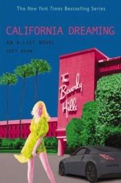 book cover of A-List #10, The: California Dreaming by Zoey Dean