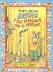 book cover of Arturo y sus poblemas con el profesor by Marc Brown