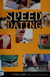 book cover of Speed dating : a Dating Game novel by Natalie Standiford