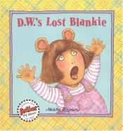 book cover of D.W.'s Lost Blankie by Marc Brown