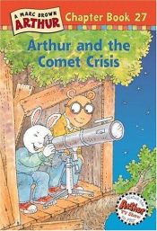 book cover of Arthur and the Comet Crisis (#27) by Marc Brown