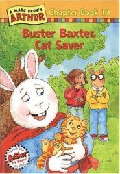 book cover of Buster Baxter, Cat Saver by Marc Brown