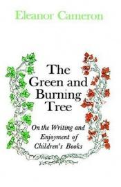 book cover of The green and burning tree by Eleanor Cameron