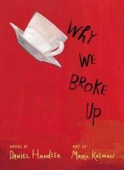 book cover of Why We Broke Up by Ντάνιελ Χάντλερ