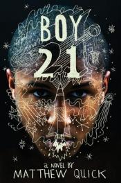 book cover of Boy21 by Matthew Quick