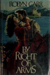 book cover of By right of arms by Robyn Carr