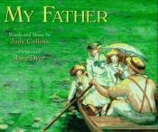 book cover of My Father (My Father) by Judy Collins