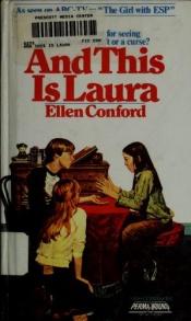 book cover of And This Is Laura by Ellen Conford