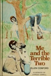 book cover of Me and the Terrible Two by Ellen Conford
