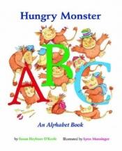 book cover of Hungry Monster ABC by Susan Heyboer O'Keefe