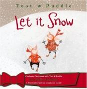 book cover of Toot & Puddle : let it snow by Holly Hobbie