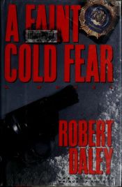 book cover of A Faint Cold Fear by Robert Daley