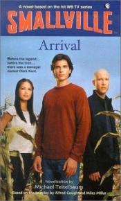 book cover of Arrival (Smallville) by Michael Teitelbaum