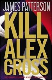 book cover of Kill Alex Cross by جیمز پترسون