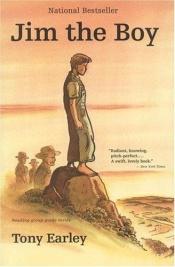 book cover of Jim the Boy by Tony Earley