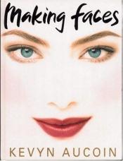 book cover of Making Faces by Kevyn Aucoin