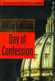 book cover of Day of Confession by Allan Folsom