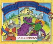 book cover of Knights in Shining Armor by Gail Gibbons