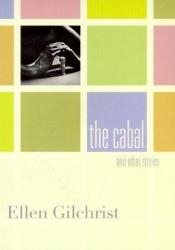 book cover of The cabal and other stories by Ellen Gilchrist