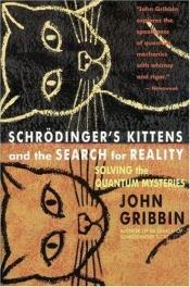 book cover of Schrödinger's Kittens and the Search for Reality by 존 그리빈