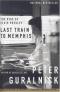 Last Train to Memphis: Die Elvis Presley Biographie, Teil 1 1935 bis 1958