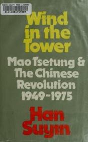 book cover of Wind in the tower by Han Suyin