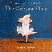 book cover of Toot & Puddle: The One and Only (Toot and Puddle) by Holly Hobbie