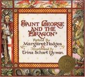 book cover of Saint George and the Dragon by Margaret Hodges