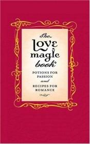 book cover of The Love Magic Book by Gillian Kemp