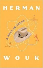 book cover of A Hole in Texas by هرمان ووک