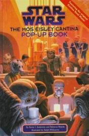 book cover of Star Wars: The Mos Eisley Cantina Pop-Up Book (Star Wars) by ケヴィン・J・アンダースン